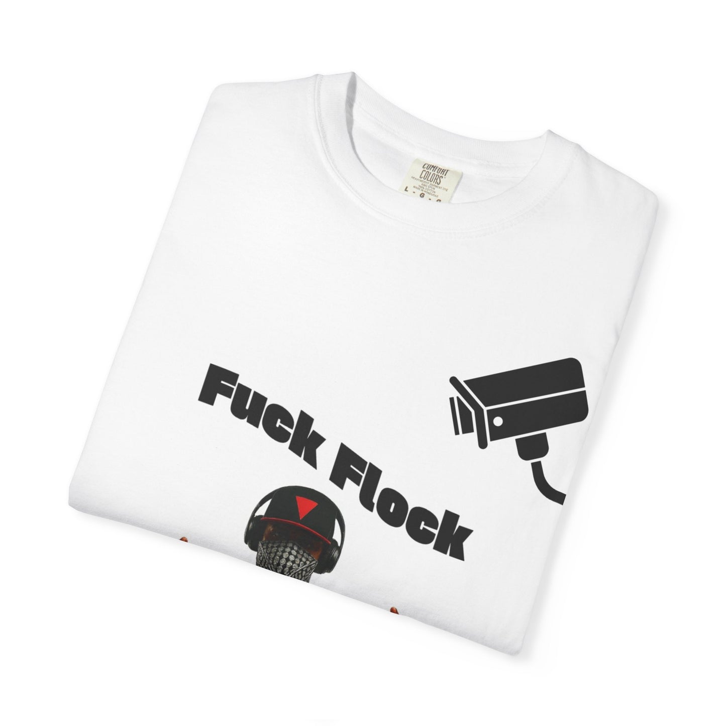 Fuck Flock Surveillance Camera Design T- Shirt