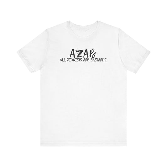 AZAB : All Zionists Are Bastards