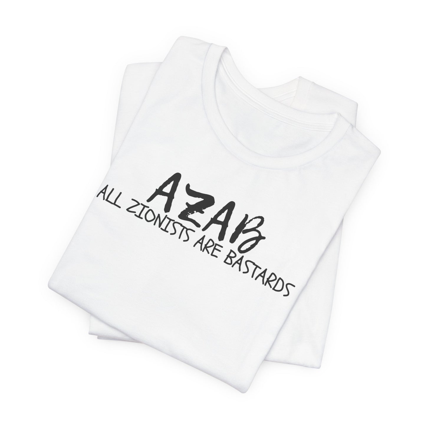 AZAB : All Zionists Are Bastards