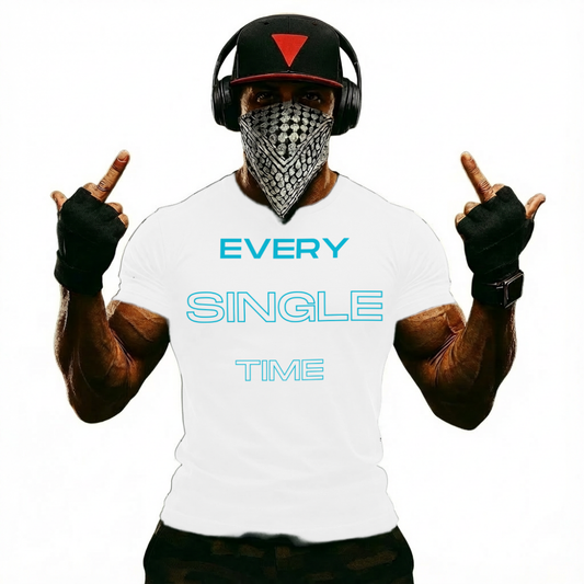 Every Single Time T-Shirt — Minimal Blue Text Tee