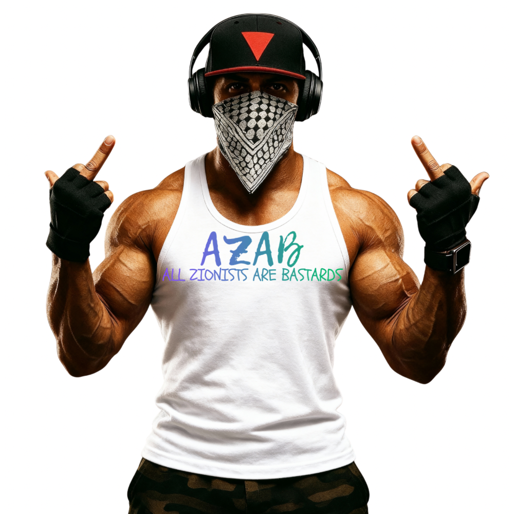 AZAB :All ZIONISTS ARE BASTARDS T-Shirt