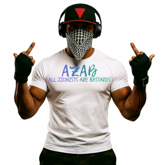 AZAB "All Zionists Are Bastards-T- Shirt